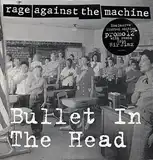 RAGE AGAINST THE MACHINE / BULLET IN THE HEAD