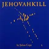 JULIAN COPE / JEHOVAHKILL