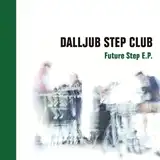 DALLJUB STEP CLUB / FUTURE STEP E.P.