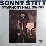SONNY STITT / SYMPHONY HALL SWING