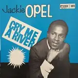 JACKIE OPEL ‎/ CRY ME A RIVER