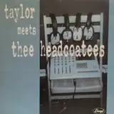 THEE HEADCOATEES / TAYLOR MEETS THEE HEADCOATEES