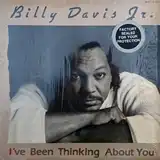 BILLY DAVIS JR. / I'VE BEEN THINKING ABOUT YOU