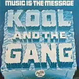 KOOL & THE GANG / MUSIC IS THE MESSAGE
