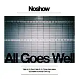 NOSHOW / ALL GOES WELLΥʥ쥳ɥ㥱å ()