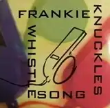 FRANKIE KNUCKLES / WHISTLE SONG