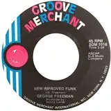 GEORGE FREEMAN ‎/ NEW IMPROVED FUNK ／ GUITAR LOVE