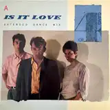 GANG OF FOUR ‎/ IS IT LOVE (EXTENDED DANCE MIX) 