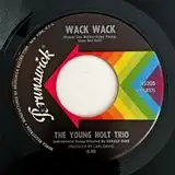 YOUNG HOLT TRIO / WACK WACK
