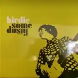 BIRDIE / SOME DUSTYΥʥ쥳ɥ㥱å ()