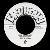 DRY & HEAVY ‎/ LOVE EXPLOSION