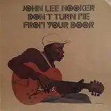JOHN LEE HOOKER / DON'T TURN ME FROM YOUR DOORΥʥ쥳ɥ㥱å ()