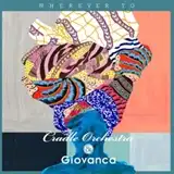 CRADLE ORCHESTRA & GIOVANCA / WHEREVER TO EP