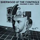 VARIOUS (ADRIAN SHERWOOD) / SHERWOOD AT THE CONTROLS VOLUME 1: 1979-1984