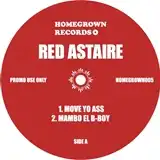 RED ASTAIRE ‎/ MOVE YO ASS