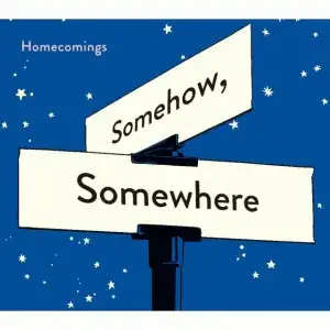 HOMECOMINGS / SOMEHOW, SOMEWHEREΥʥ쥳ɥ㥱å ()