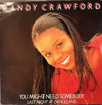 RANDY CRAWFORD / YOU MIGHT NEED SOMEBODY