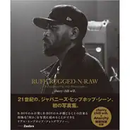 CHERRY CHILL WILL. / RUFF, RUGGED-N-RAW-THE JAPANESE HIP HOP PHOTOGRAPHS- ѥˡҥåץۥå׼̿Υʥ쥳ɥ㥱å ()