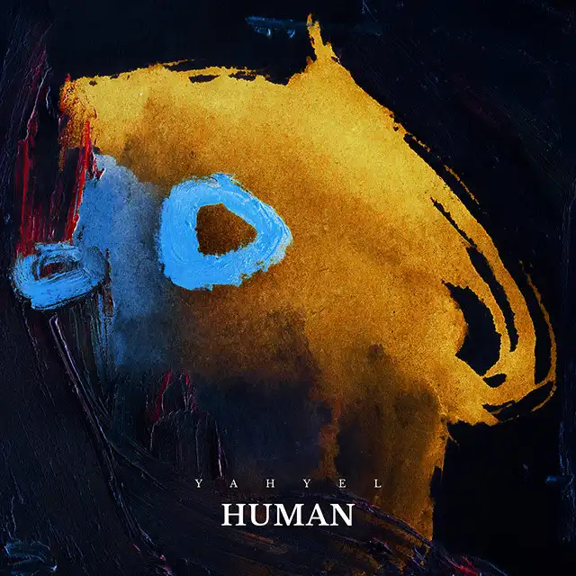 YAHYEL / HUMAN