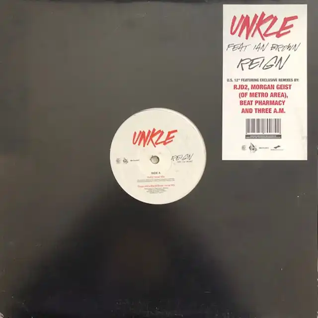 UNKLE FEAT. IAN BROWN / REIGN