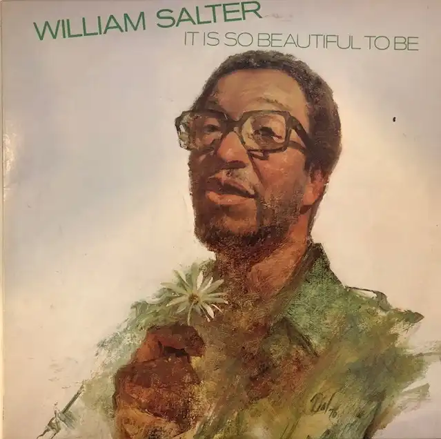WILLIAM SALTER / IT IS SO BEAUTIFUL TO BE
