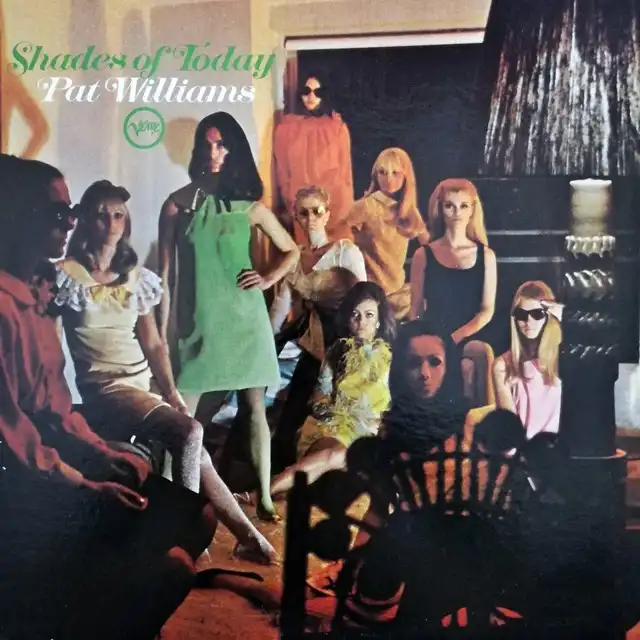 PAT WILLIAMS ‎/ SHADES OF TODAY