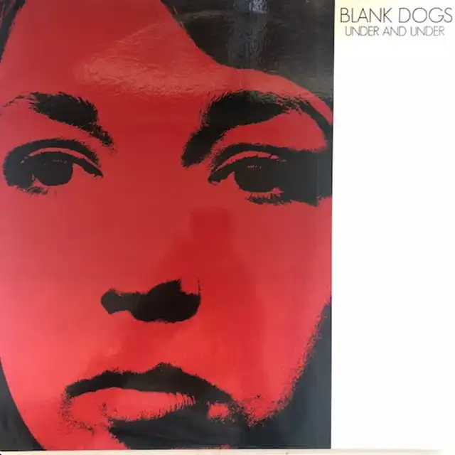 BLANK DOGS / UNDER AND UNDERΥʥ쥳ɥ㥱å ()