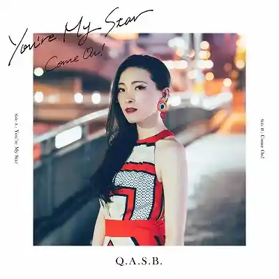 Q.A.S.B. / YOURE MY STAR  COME ON!