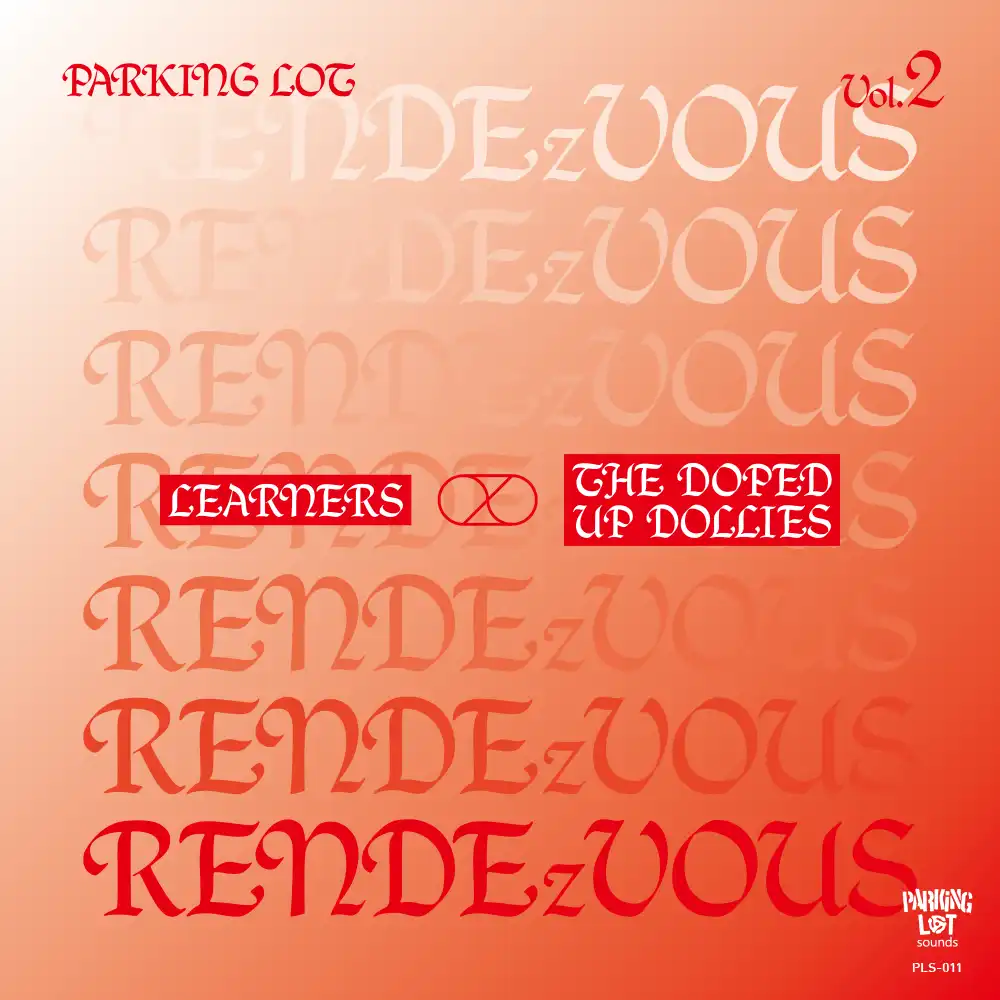 LEARNERS  DOPED UP DOLLIES / PARKING LOT RENDEZVOUS VOL.2