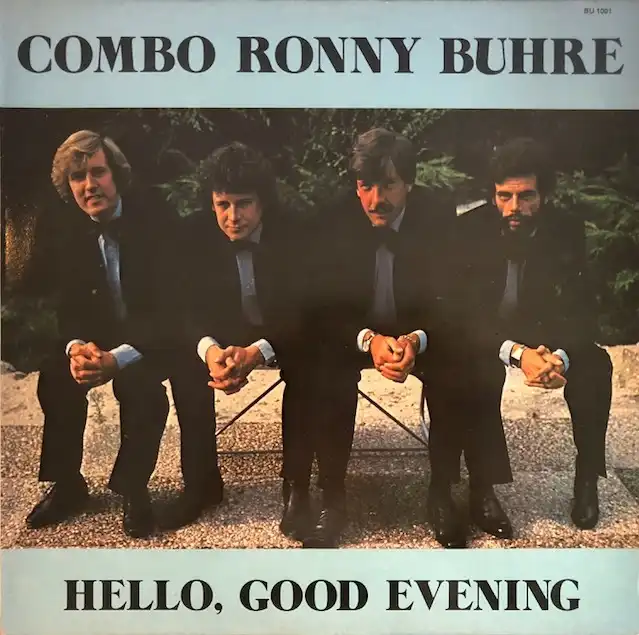 COMBO RONNY BUHRE / HELLO GOOD EVENINGΥʥ쥳ɥ㥱å ()