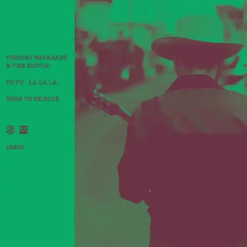 渡辺俊美 & THE ZOOT16 / PU PU - LA LA LA ／ BORN TO BE 