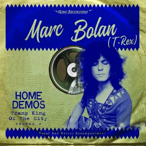 MARC BOLAN (T.REX) / HOME DEMOS VOL.2 