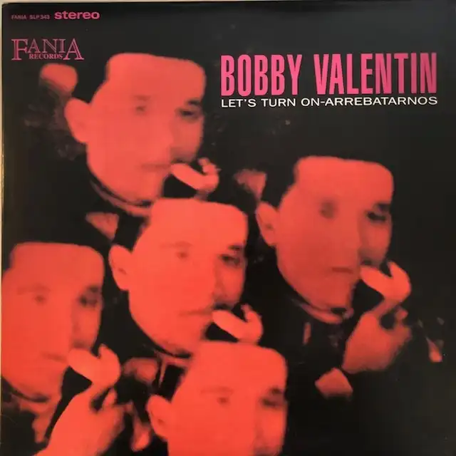 BOBBY VALENTIN / LET'S TURN ON ARREBATARNOS