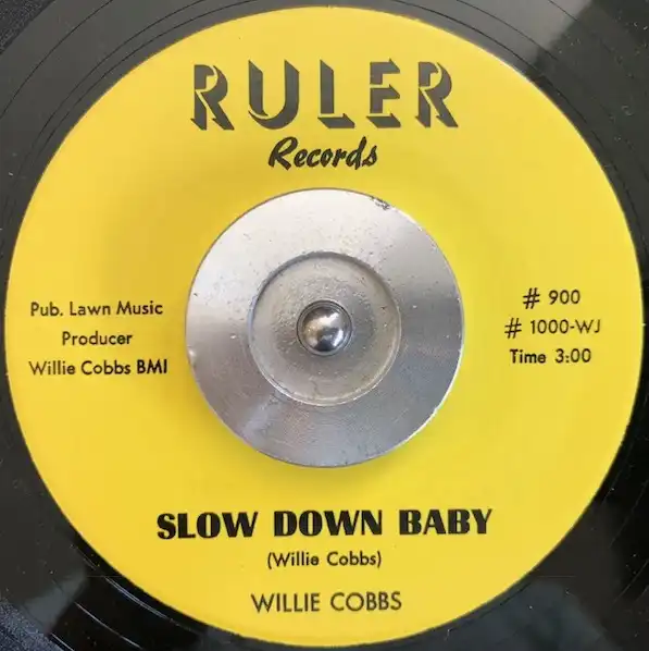 WILLIE COBBS / SLOW DOWN BABY ／ YOU DON’T LOVE