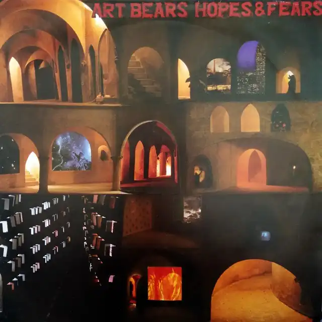 ART BEARS ‎/ HOPES & FEARS