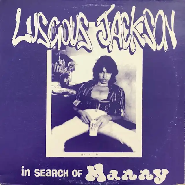 LUSCIOUS JACKSON / IN SEARCH OF MANNY