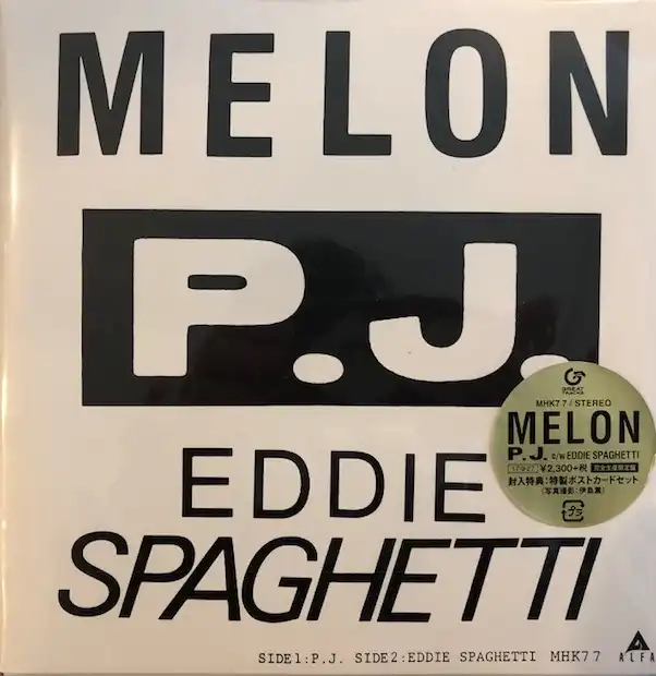 MELON / P.J. ／ EDDIE SPAGHETTI
