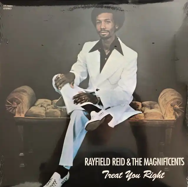 RAYFIELD REID & THE MAGNIFICENTS / TREAT YOU RIGHT