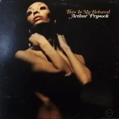 ARTHUR PRYSOCK / THIS IS MY BELOVED