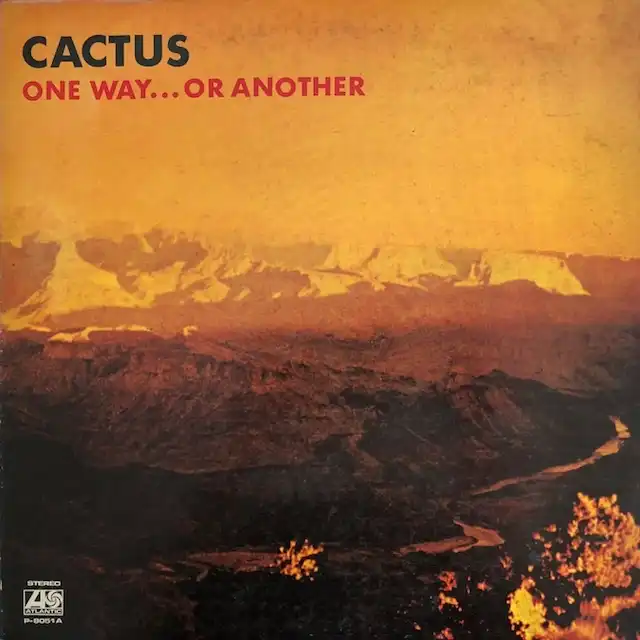 CACTUS / ONE WAY...OR ANOTHER