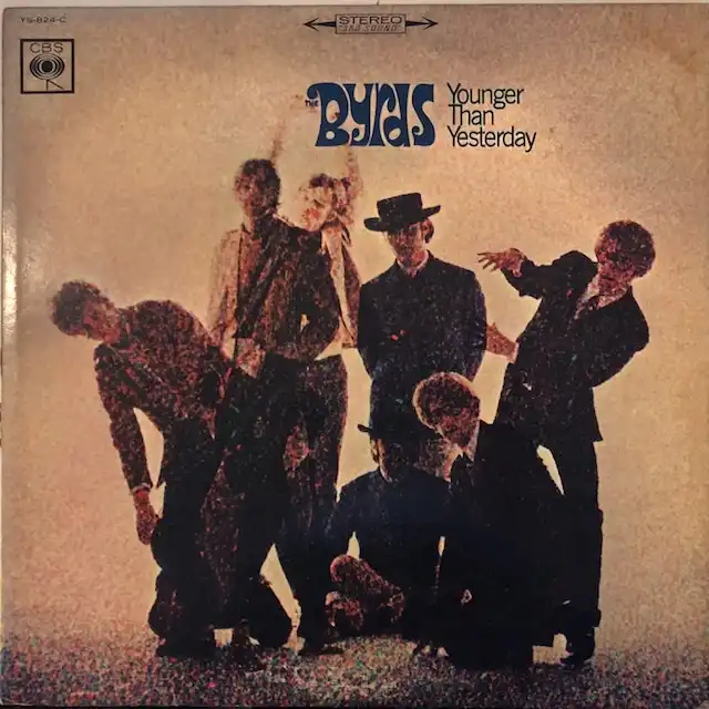 BYRDS / YOUNGER THAN YESTERDAY