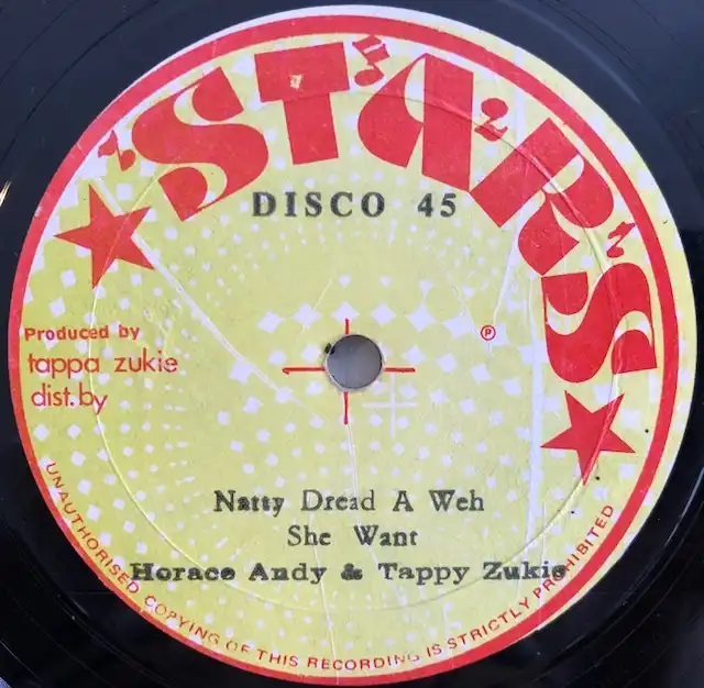 HORACE ANDY / NATTY DREAD A WEH SHE WANT  RUB A DUB A WEH THEM WANT