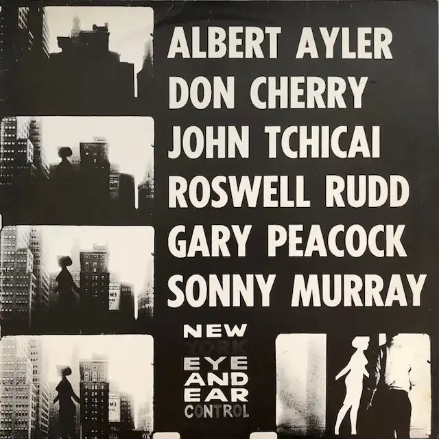 ALBERT AYLER / NEW YORK EYE AND EAR CONTROL