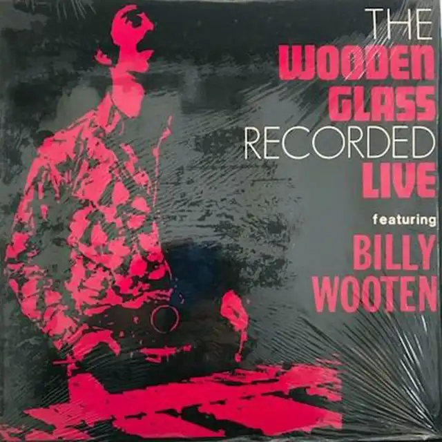 BILLY WOOTEN / THE WOODEN GLASS RECORD LIVE