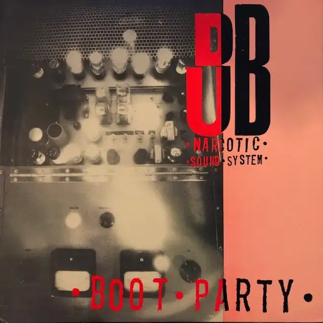 DUB NARCOTIC SOUND SYSTEM / BOOT PARTYΥʥ쥳ɥ㥱å ()