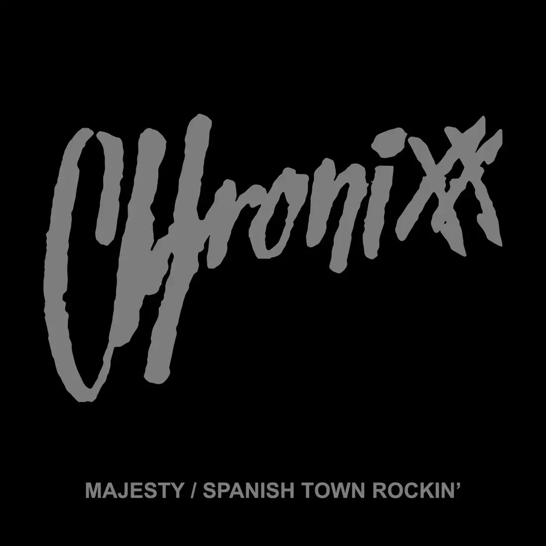 CHRONIXX / MAJESTY  SPANISH TOWN ROCKIN