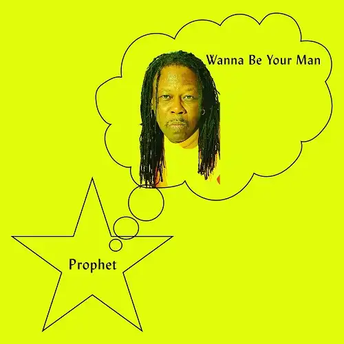 PROPHET  MNDSGN / WANNA BE YOUR MAN