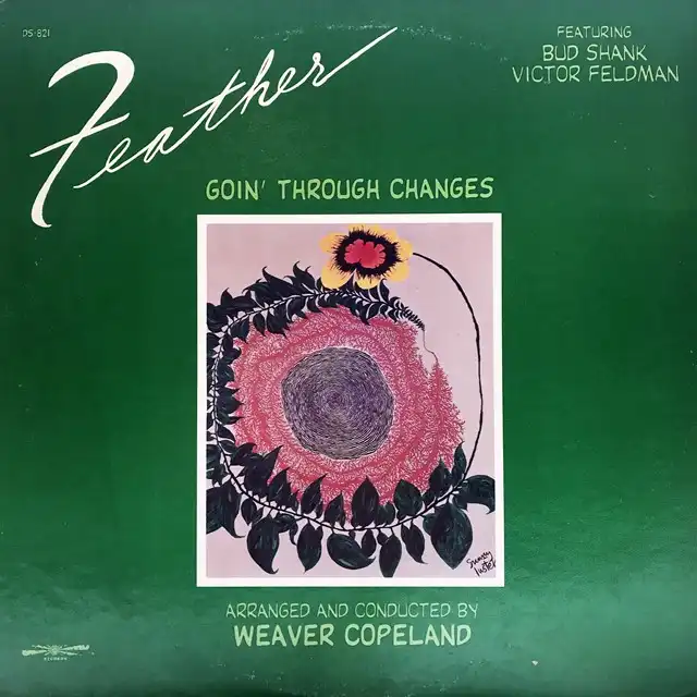 FEATHER / GOIN' THROUGH CHANGES