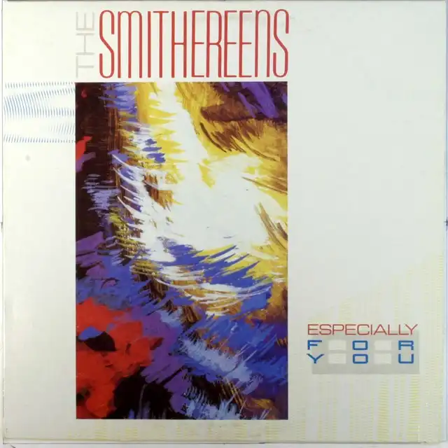 SMITHEREENS / ESPECIALLY FOR YOU