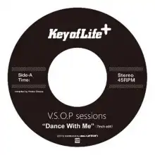 V.S.O.P SESSIONS ／ AARON CHOULAI / DANCE WITH ME（7INCH EDIT) ／ DRAGON CHILD